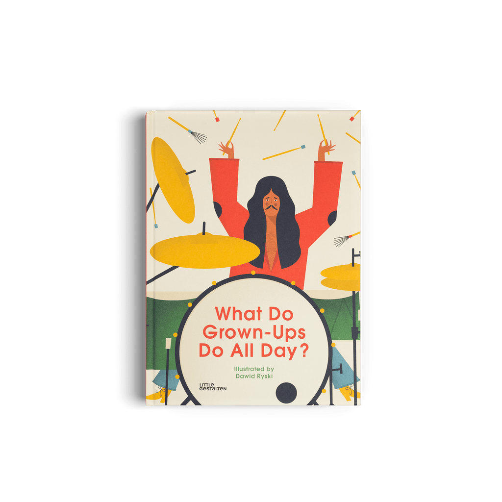 What Do Grown-Ups Do All Day?